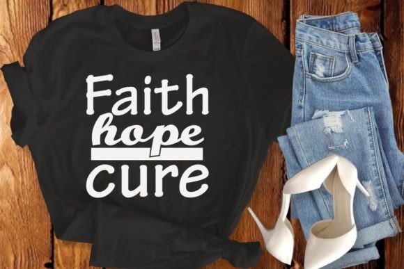 Faith Hope Cure T-Shirt: A Designer’s Practical Take