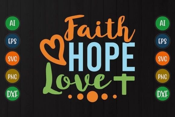 Faith Hope Love T Shirt Design SVG: A Thoughtful Embroidery Asset