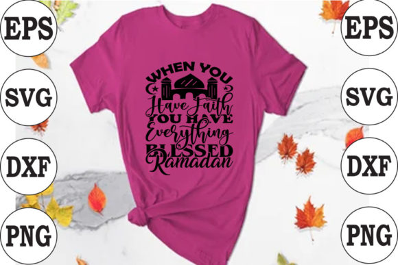 Ramadan, Svg Design: When You Have Faith