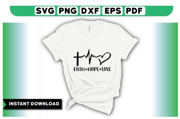 Real-World Use of Faith Hope Love T Shirt Design
